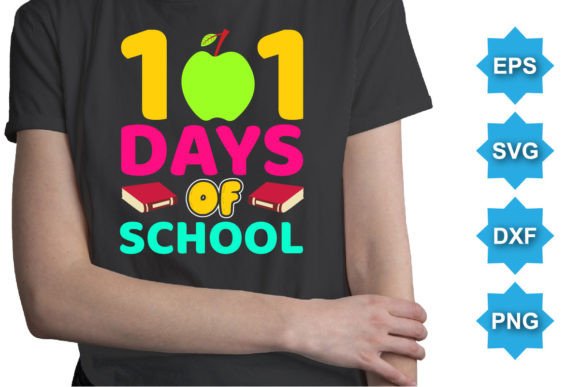 101 Days of School SVG Graphics & T-Shirt Designs
