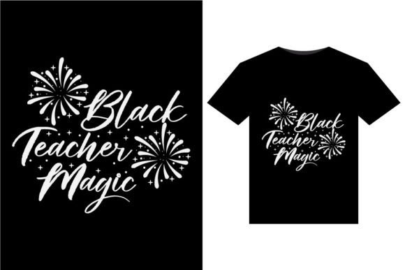 Black Teacher Magic Graphics & T-Shirt Designs