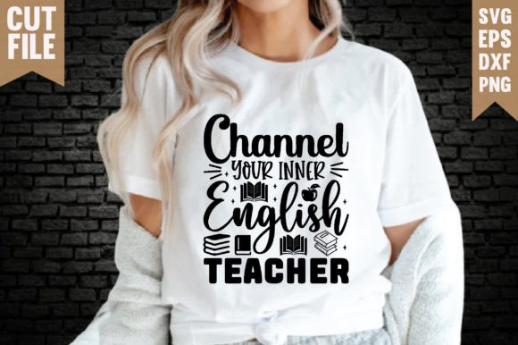 Channel Your Inner English Teacher Shirt Graphics