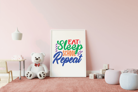 Eat Sleep School Repeat Design: Graphics & Print Templates