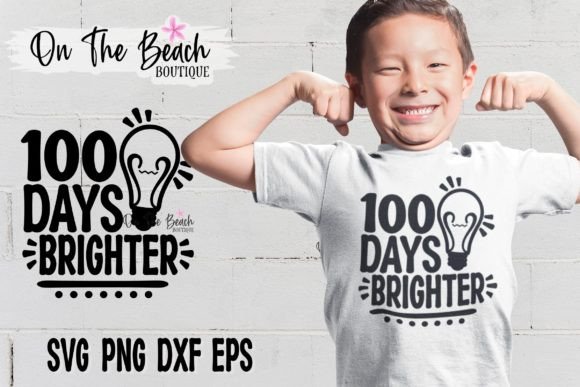 Graphics for T-Shirt Designs: 100 Days Brighter SVG