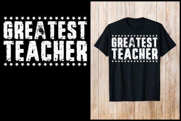 Greatest Teacher T-Shirt: Graphics for Top Designs