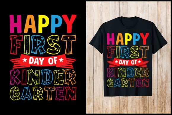 Happy First Day of Kindergarten T-Shirt Graphics
