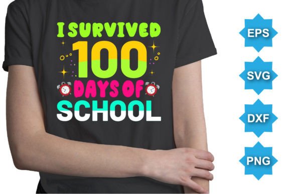 I Survived 100 Days SVG: Graphics & T-Shirt Designs