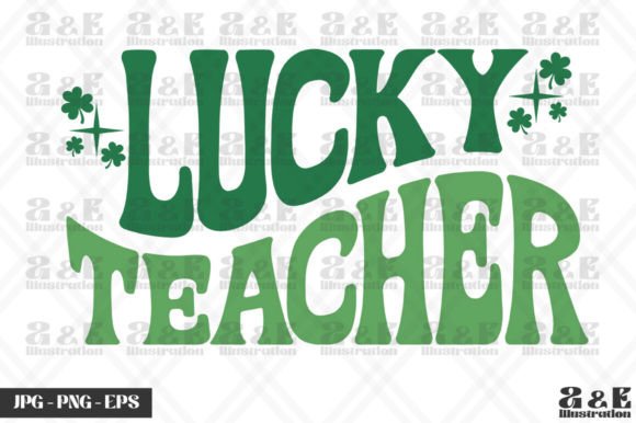 Lucky Teacher Graphics for St. Patrick’s T-Shirt Designs