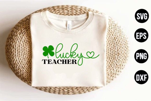 Lucky Teacher Graphics for T-Shirt Designs