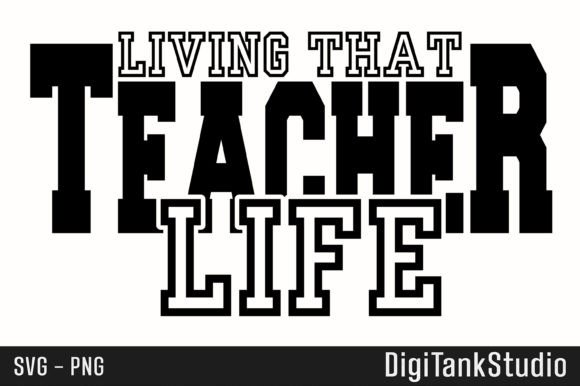 Teacher Life Graphics for T-Shirt Designs