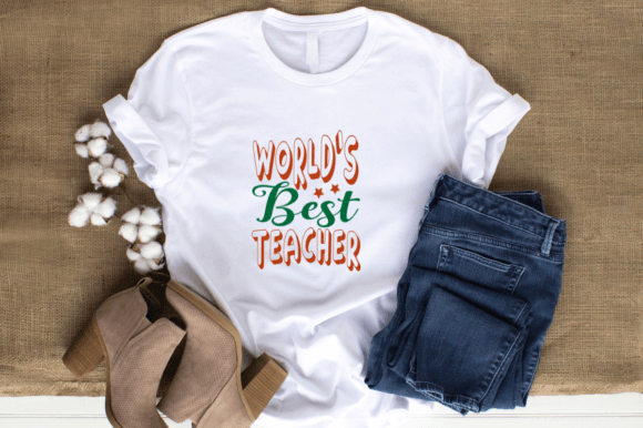World s Best Teacher - Motivational Svg Graphics & T-Shirt Designs